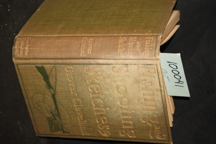 Cleveland, Grover: Fishing and Shooting Sketches