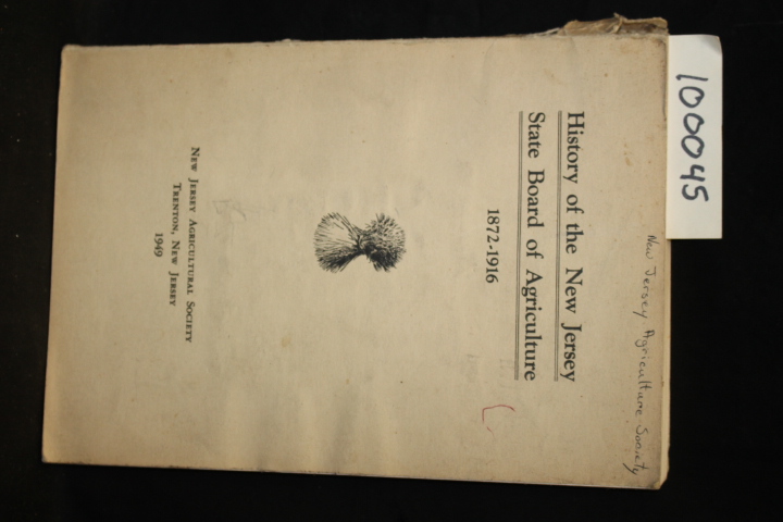 Weiss, Harry B.: History of the New Jersey State Board of Agriculture 1872-1916