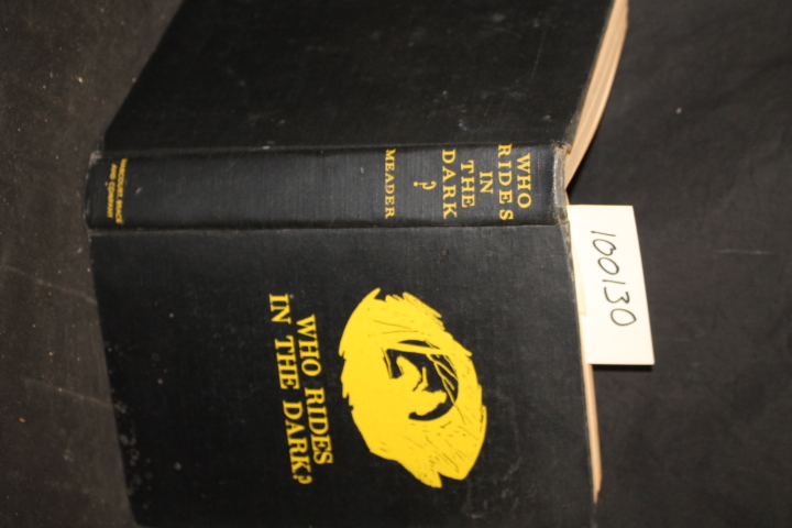 Meader, Stephen W.: Who Rides in the Dark?