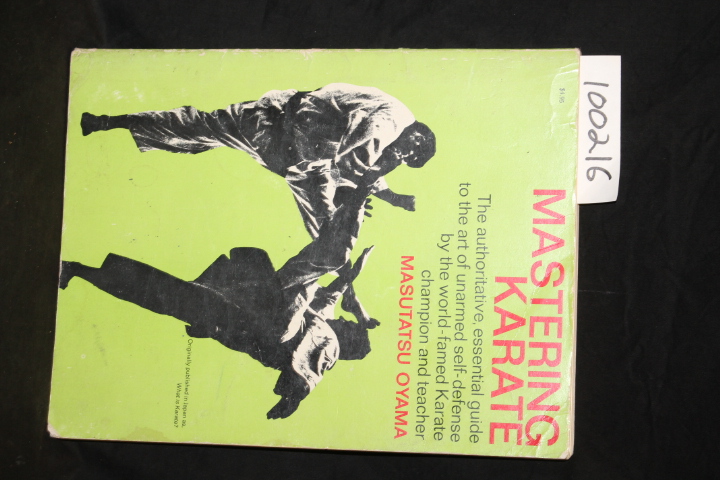Oyama, Masutatsu: Mastering Karate: The Authoritative Guide to the Art of Una...