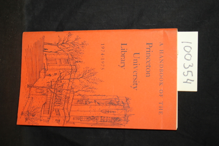 Weld, Eleanor V.: A Handbook of the Princeton University Library 1974-1975