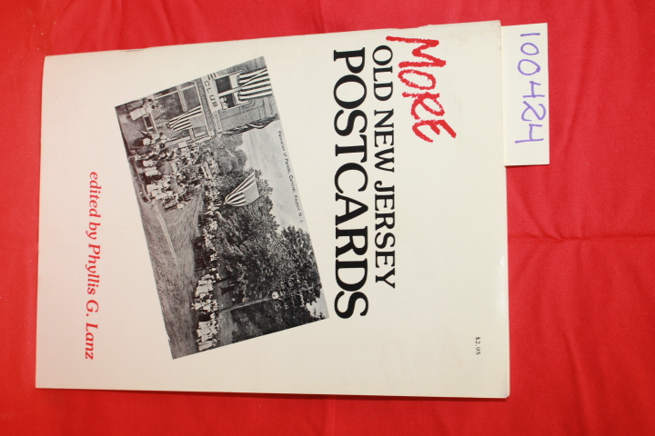 Lanz, Phyllis G.: More Old New Jersey Postcards
