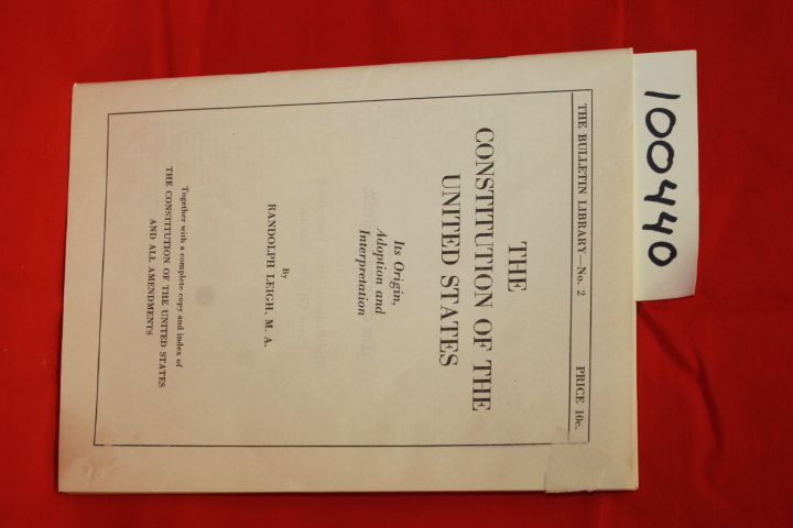 Leigh, Randolph: The Constitution of the United States Its Origin, Adoption a...