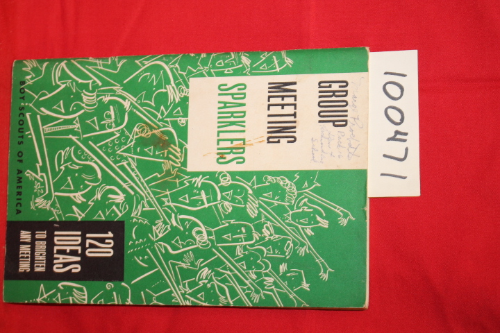 Boy Scouts of America: Group meeting Sparklers 120 Ideas to Brighten Any Meeting