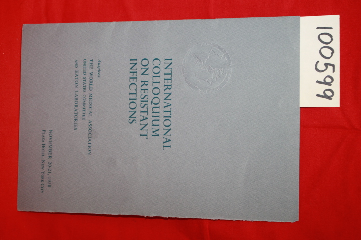 Smith, Austin E.; Bauer, Louis H.: International Colloquium on Resistant Infe...