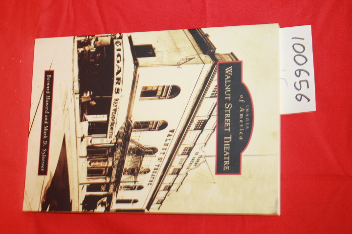 Havard, Bernard;Sylvester, Mark D.: Images of America Walnut Street Theatre