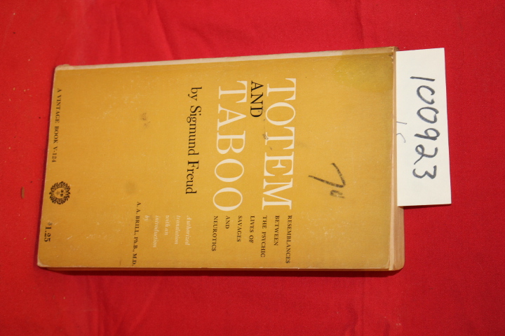 Freud, Sigmund: Totem and Taboo Resemblances Between the Psychic Lives of Sav...
