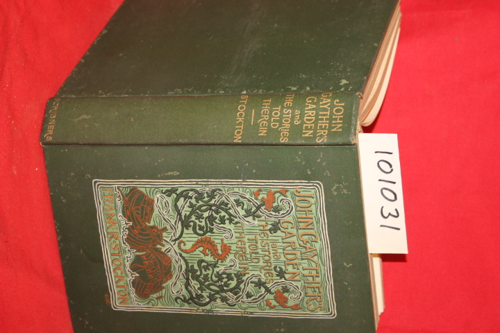 Stockton, Frank R.: John Gayther's Garden and the Stories Told Therein