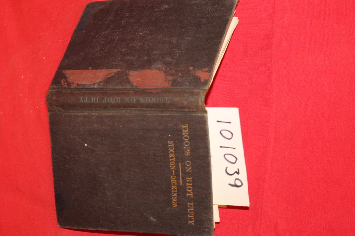 Stockton, Richard; Dickinson, Sacket...: Troops on Riot Duty a Manual for the...
