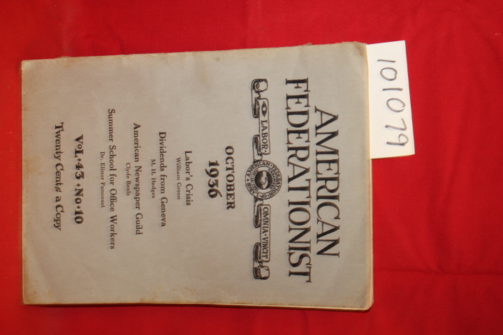 Green, William: American Federationist: Official Magazine of the American Fed...
