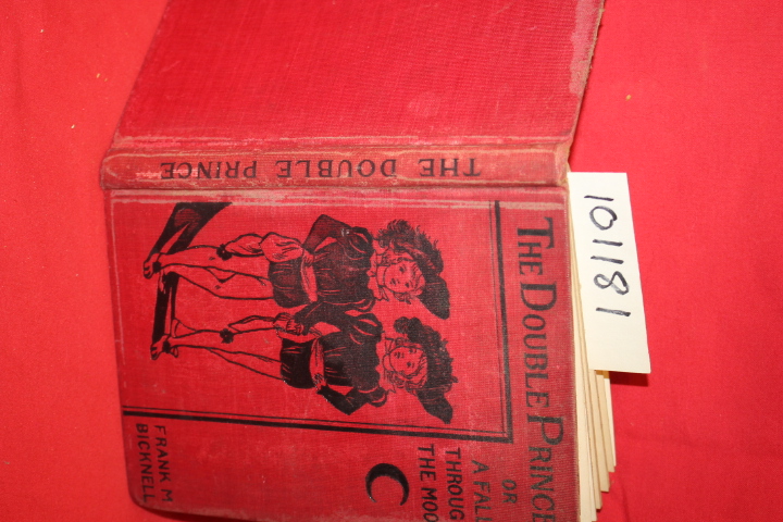 Bicknell, Frank M.: The Double Prince or a Fall Through the Moon