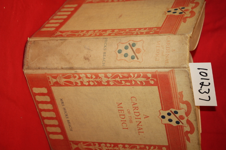 Beach, Mrs Hicks: A Cardinal of the Medici Being the Memoirs of the Nameless ...