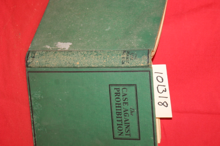 Windle, Chrales A.: The Case Against Prohibition