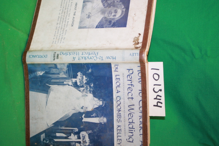 Kelley, Leola Coombs: How to Conduct a Perfect Wedding the Etiquette of Engag...