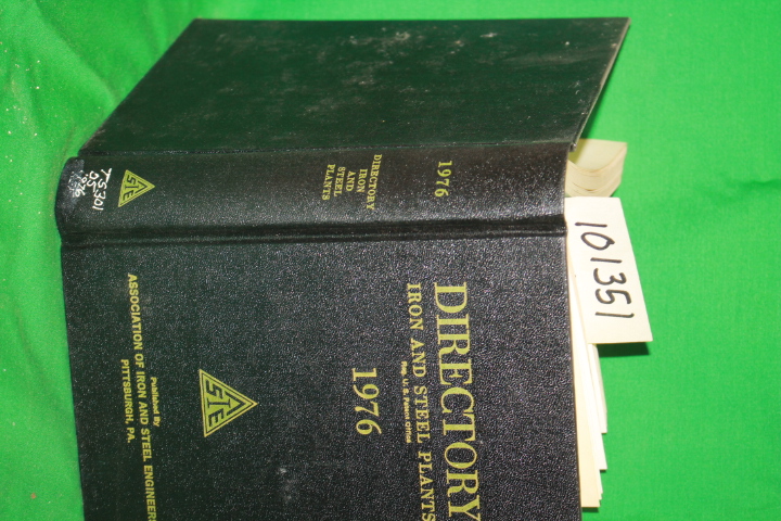 Association of Iron and Steel Engineers: Directory Iron and Steel Plants 1976