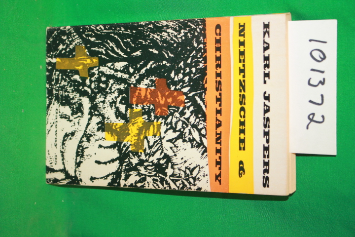 Jaspers, Karl: Nietzche & Christianity