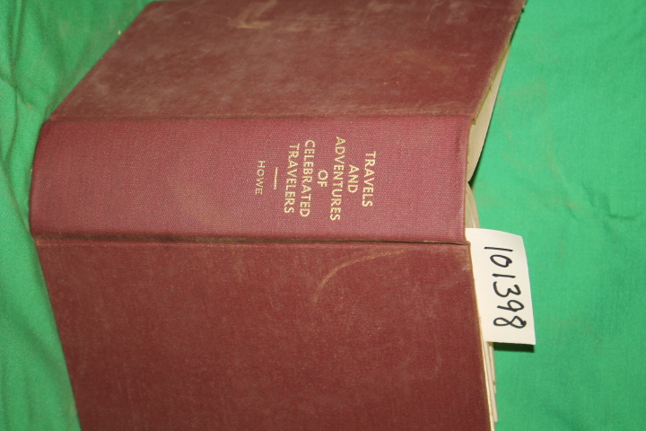 Howe, Henry: The Travels and Adventures of Celebrated Travelers in the Princi...
