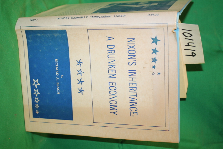 Beach, Richard A.: Nixon's Inheritance: a Drunken Economy