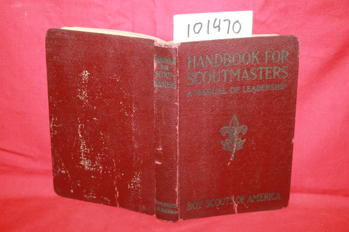Boy Scouts of America: Handbook for Scout Masters a Manual of Leadership