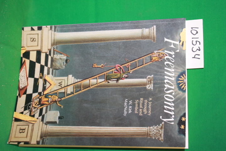 MacNulty, W. Kirk: Freemasonry a Journey Through Ritual and Symbol