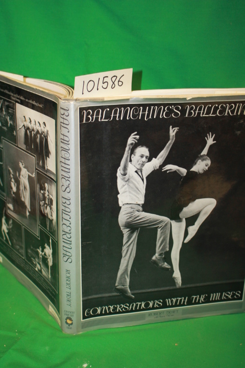 Tracy, Robert; DeLano, Sharon: Balanchine's Ballerinas Conversations with the...