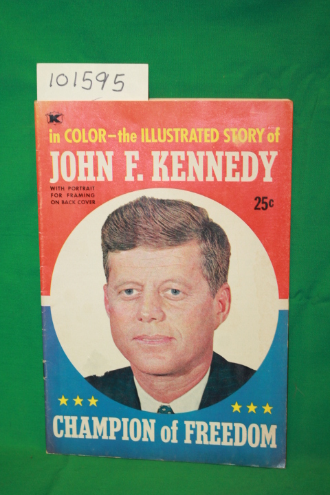 Worden & Childs: in Color- the Illustrated Story of John F. Kennedy Cahmpion ...