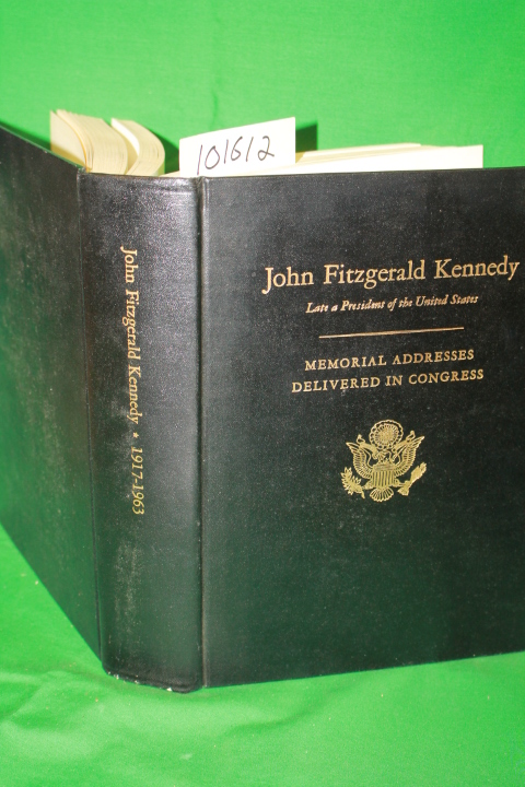 Kennedy, John Fitzgerald: Memorial Addreses in the Congress of the United Sta...