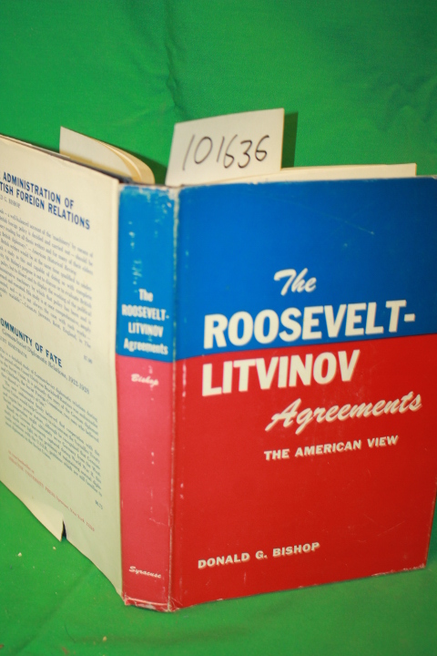 Bishop, Donald G.: The Roosevelt-Litvinov Agreements the American View