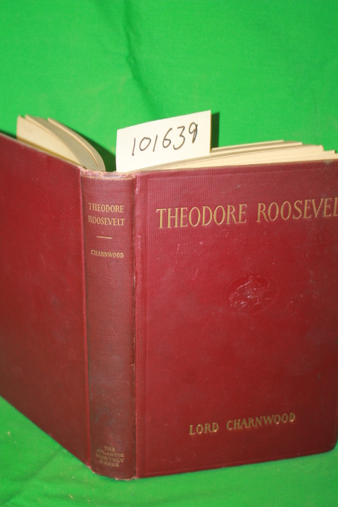 Charnwood, Lord: Theodore Roosevelt