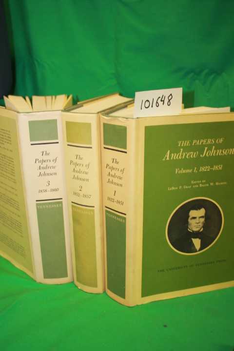 Graf, Leyroy P.; Haskins, Ralph W.: The Papers of Andrew Johnson 3 Volume Set...