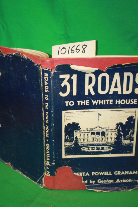 Graham, Alberta Powell: Thirty-One Roads to the White House
