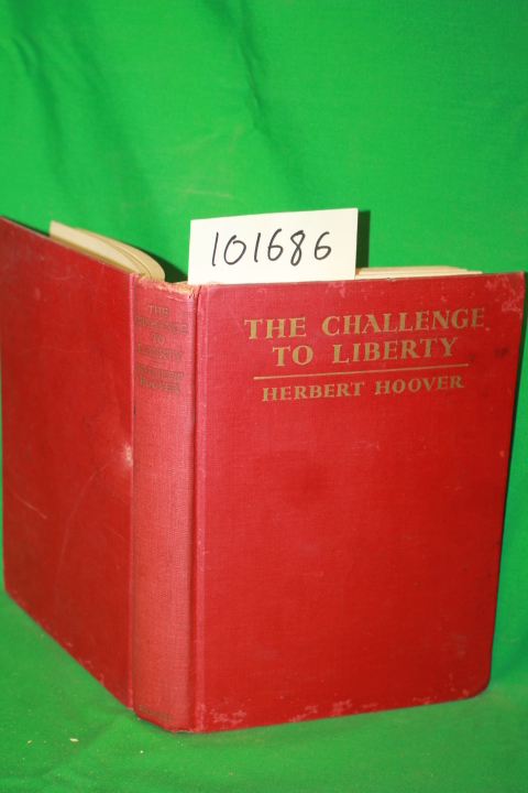 Hoover, Herbert: The Challenge of Liberty