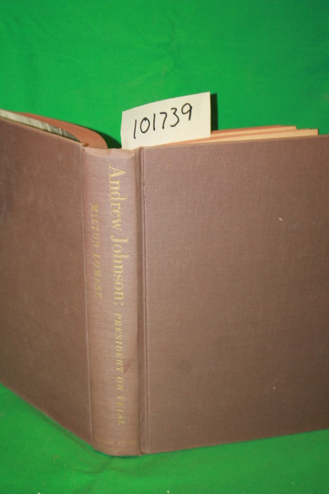 Lomask, Milton: Andrew Johnson: President on Trial