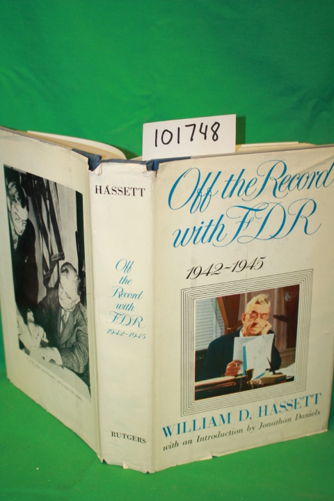 Hassett, William D.: Off the Record with F. D. R. 1942-1945