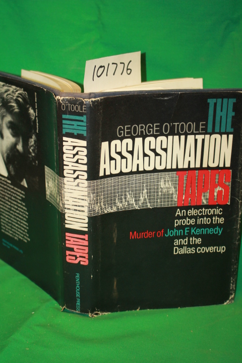 O'Toole, George: The Assassination Tapes an Electronic Probe into the Murder ...