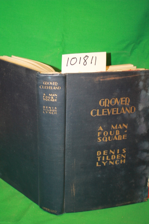 Lynch, Denis Tilden: Grover Cleveland a Man Four-Square
