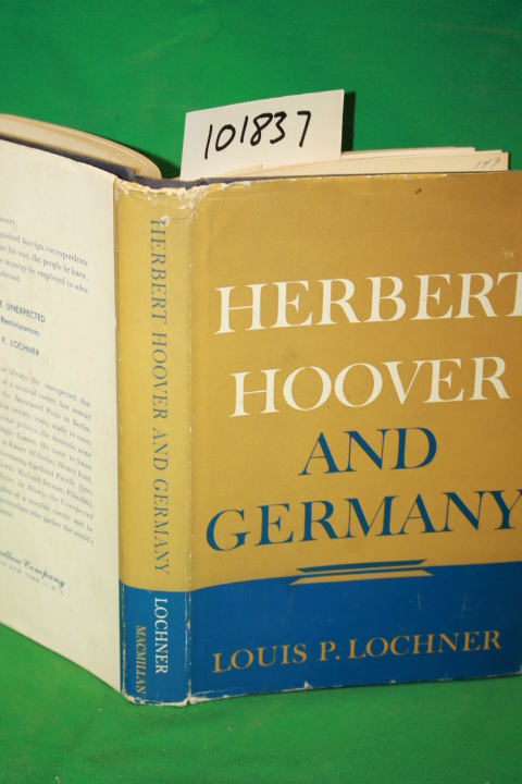 Lochner, Louis P.: Herbert Hoover and Germany