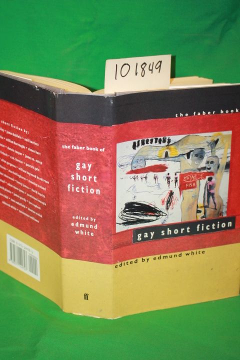 White, Edmund: The Faber Book of Gay Short Fiction