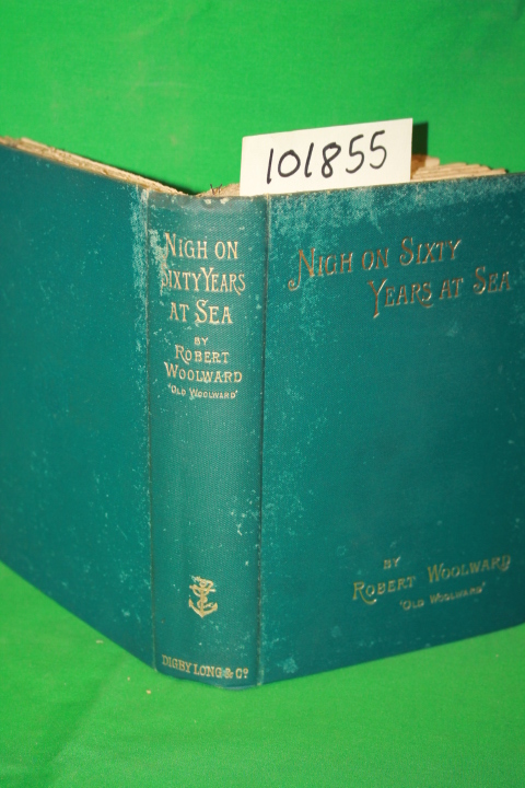 Woolward, Robert: Nigh on Sixty Years at Sea