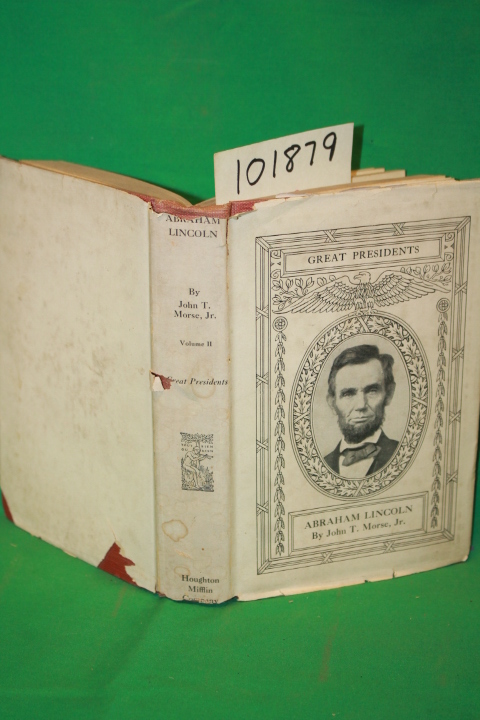 Morse, John T.: Great Presidents: Abraham Lincoln (Volume 2)
