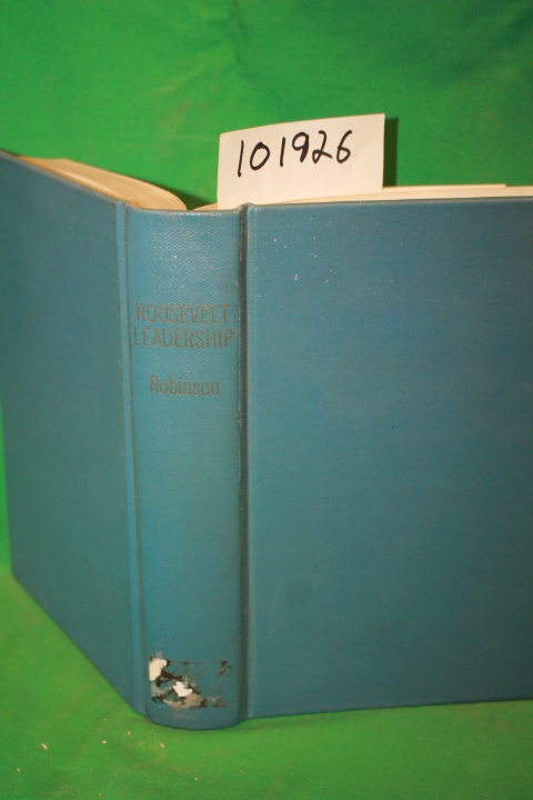 Robinson, Edgar Eugene: The Roosevelt Leadership 1933-1945