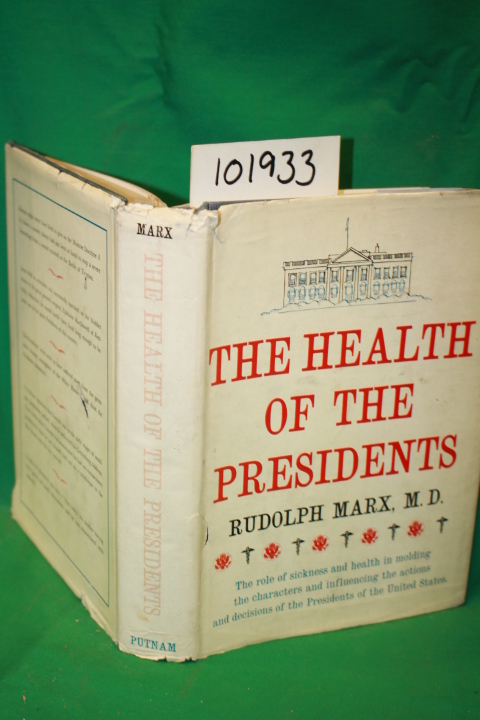 Marx, Rudolph: The Health of the Presidents