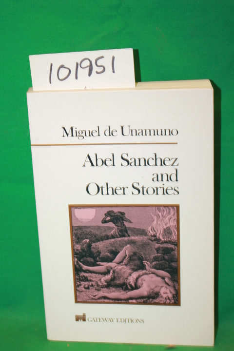 de Unamuno: Abel Sanchez and Other Stories