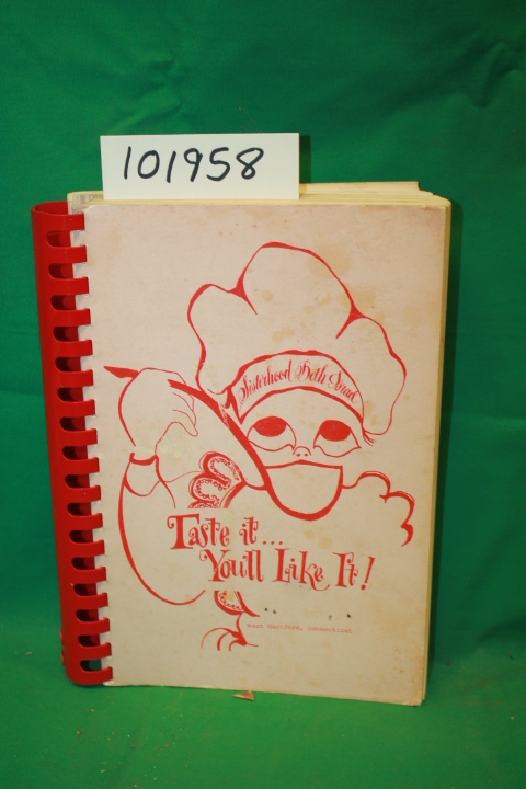 Sisterhood Beth Israel: Taste it... You'll Like It! (Cookbook; West Hartford,...
