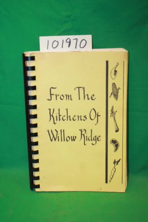 Willow Ridge Garden Club: From the Kitchens of Willow Ridge (cookbook; Mariet...