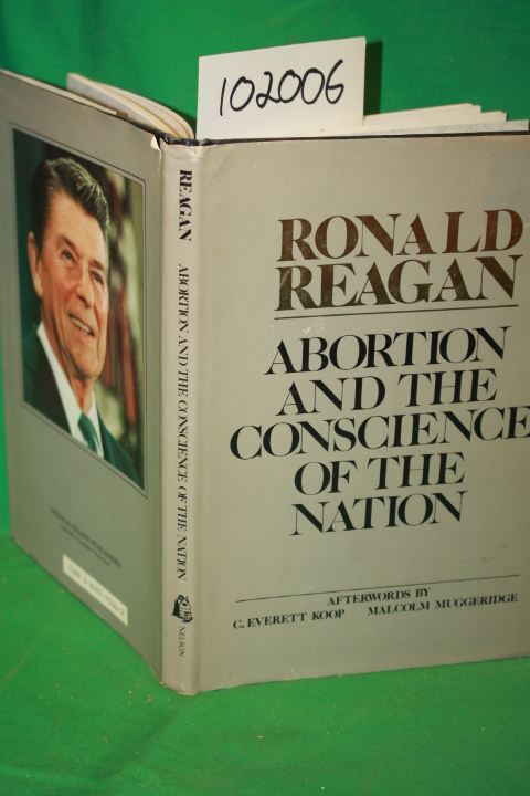 Reagan, Ronald: Abortion and the Conscience of the Nation