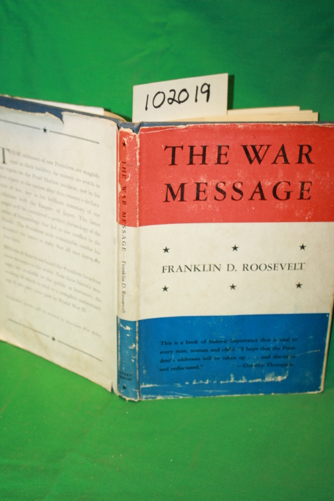 Roosevelt, Franklin D.: The War Message