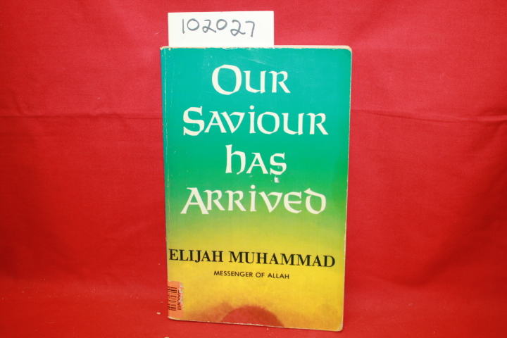 Muhammad, Elijah: Our Savior Has Arrived