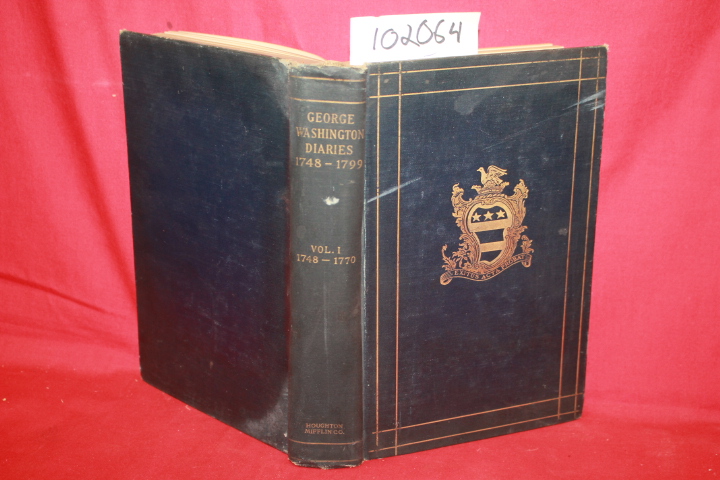 Fitzpatrick, John C.: The Diaries of George Washington 1748-1799 Fitzpatrick, John C.: The Diaries of George Washington 1748-1799