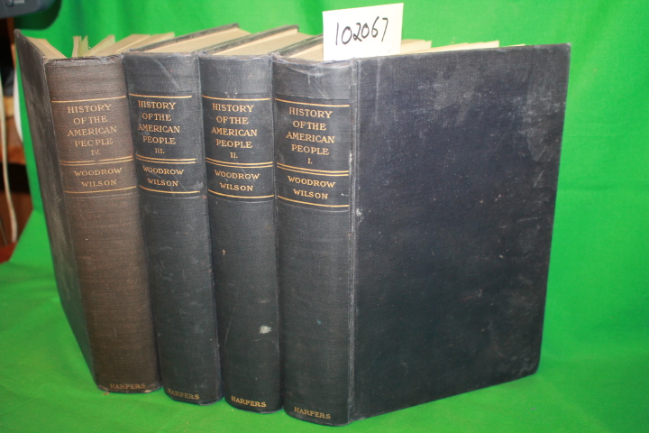 Wilson, Woodrow: A History of the American People (4 volumes pre Wilson, Woodrow: A History of the American People (4 volumes pre